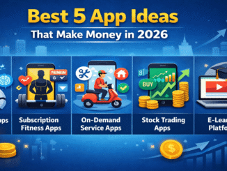 Best 5 App Ideas That Make Money in 2026