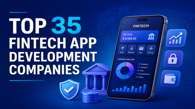 Top 35 Fintech App Development Companies