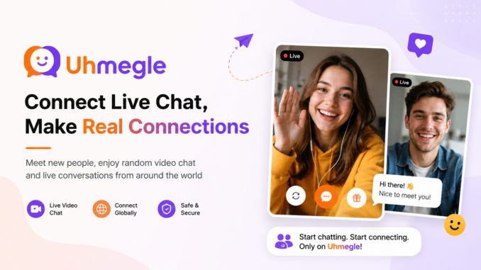 Uhmegle – Connect Live Chat